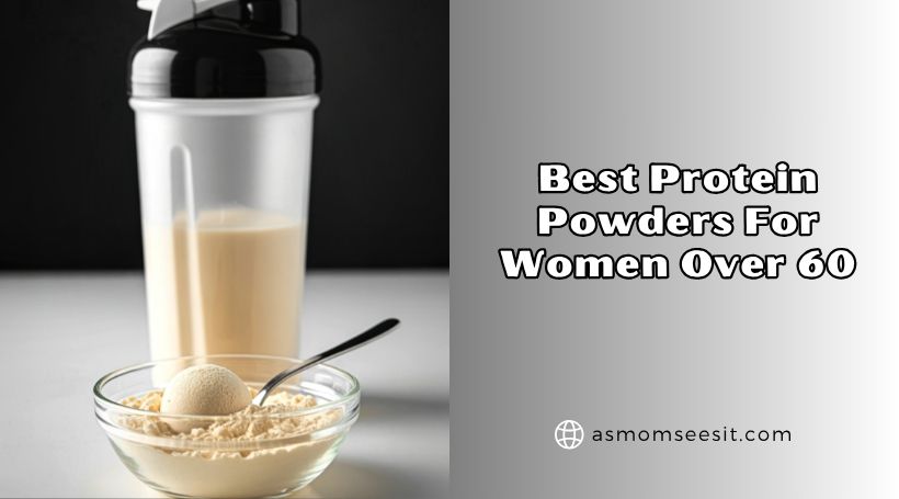You are currently viewing 10 Best Protein Powders For Women Over 60 In 2026