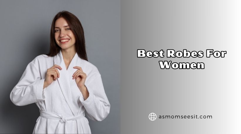 You are currently viewing 10 Best Robes For Women In 2026 – Reviews And Guide