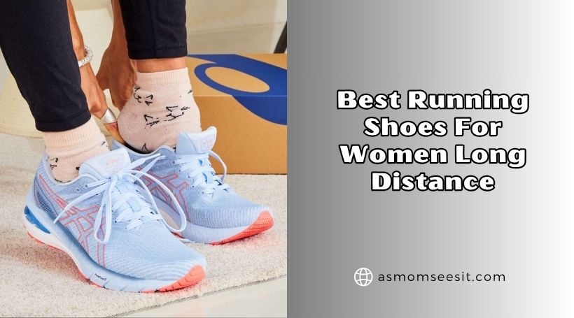 best running shoes for women long distance