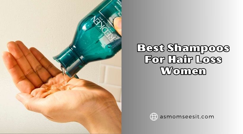 You are currently viewing 10 Best Shampoos For Hair Loss Women (2026), Tested and Reviewed