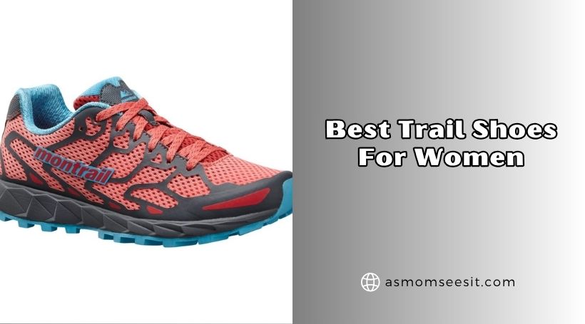 You are currently viewing Top 10 Best Trail Shoes For Women – Top Picks Of 2026