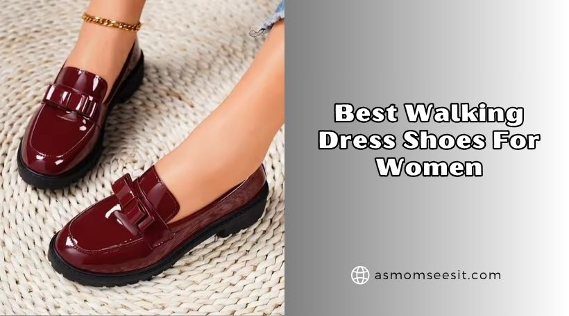 You are currently viewing Our 10 Best Walking Dress Shoes For Women (2026), Tested and Reviewed
