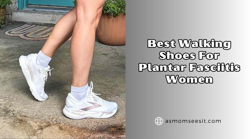 You are currently viewing The 10 Best Walking Shoes For Plantar Fasciitis Women Of 2026