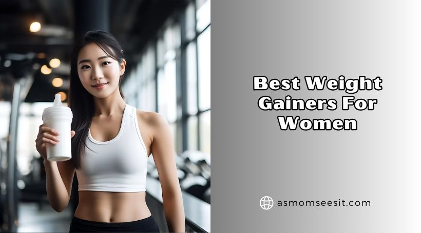 You are currently viewing Our 10 Best Weight Gainers For Women 2026: Top Picks