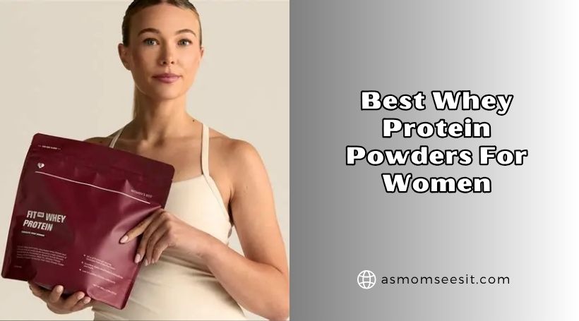 You are currently viewing Top 10 Best Whey Protein Powders For Women 2026: Top Picks