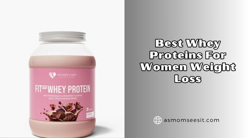 best whey proteins for women weight loss