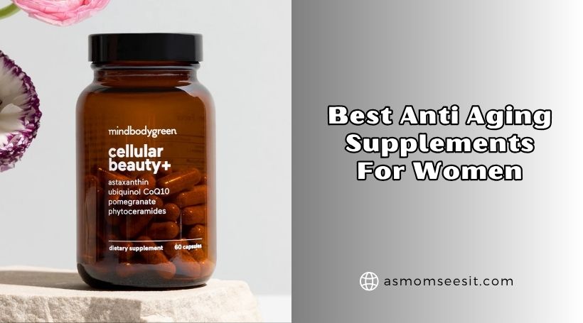 You are currently viewing Our 10 Best Anti Aging Supplements For Women Of 2026, Tested by Experts