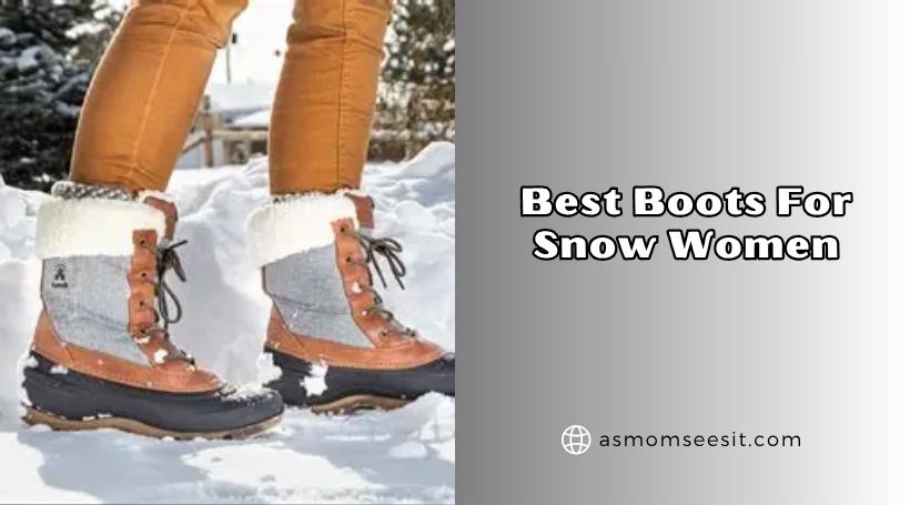 You are currently viewing Top 10 Best Boots For Snow Women (2026), Tested and Reviewed