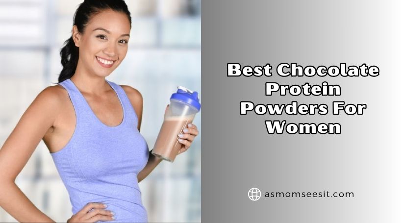 Read more about the article Best Chocolate Protein Powders For Women: Top Picks for a Nutritious BoostOur 10 Best Chocolate Protein Powders For Women In 2026 – Reviews And GuideBest Chocolate Protein Powders For Women: Top Picks for a Nutritious Boost