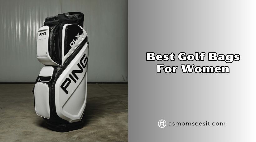You are currently viewing 10 Best Golf Bags For Women – Top Picks Of 2026