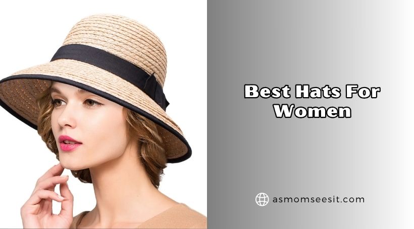 You are currently viewing Top 10 Best Hats For Women To Buy In 2026