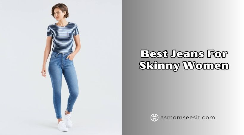 Read more about the article 10 Best Jeans For Skinny Women To Buy In 2026