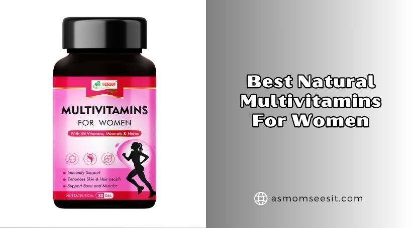 You are currently viewing Top 10 Best Natural Multivitamins For Women Of 2026, Tested by Experts