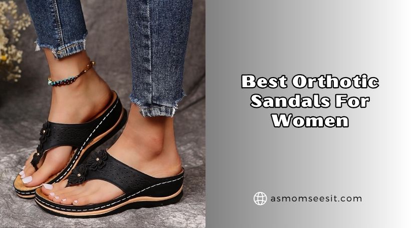 You are currently viewing The 10 Best Orthotic Sandals For Women Of 2026, Tested by Experts