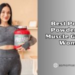 best protein powders for muscle gain for women