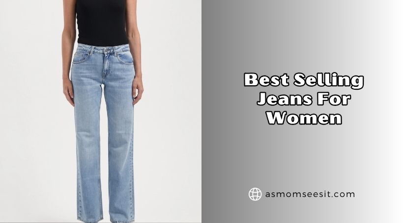 You are currently viewing Our 10 Best Selling Jeans For Women 2026: Top Picks
