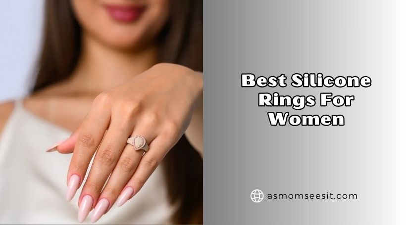 You are currently viewing Top 10 Best Silicone Rings For Women (2026), Tested and Reviewed