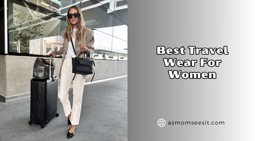 You are currently viewing Top 10 Best Travel Wear For Women Of 2026