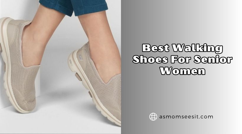 You are currently viewing 10 Best Walking Shoes For Senior Women Of 2026
