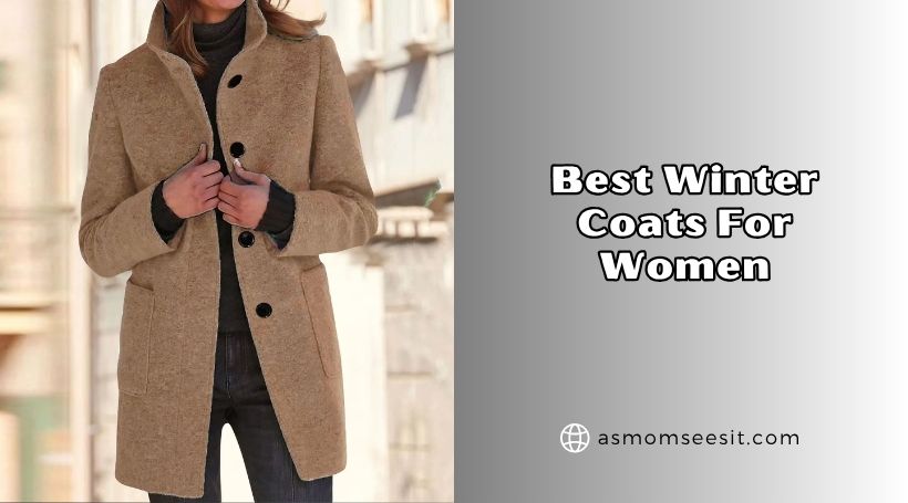 You are currently viewing 10 Best Winter Coats For Women In 2026