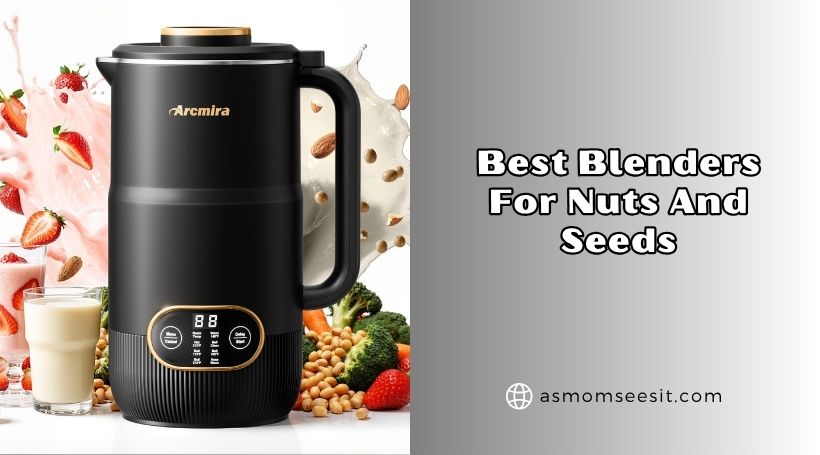 You are currently viewing Our 8 Best Blenders For Nuts And Seeds To Buy In 2026