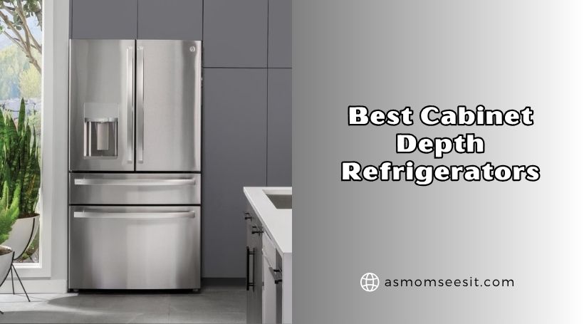 You are currently viewing The 8 Best Cabinet Depth Refrigerators In 2026 – Reviews And Guide