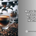 best coffee beans for espresso machine