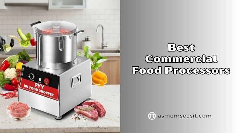 You are currently viewing 8 Best Commercial Food Processors To Buy In 2026