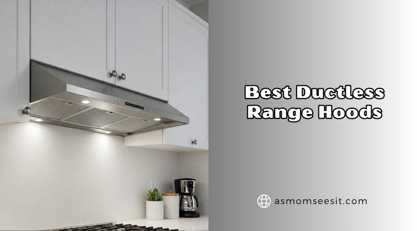 You are currently viewing 8 Best Ductless Range Hoods In 2026 – Reviews And Guide