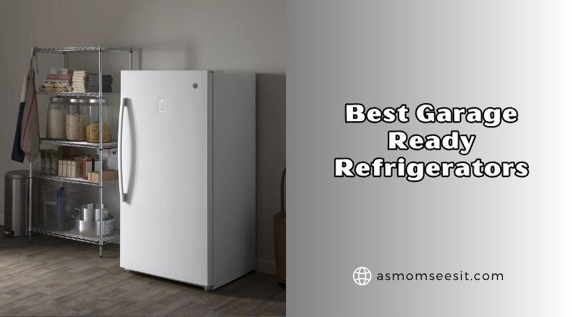 You are currently viewing Our 8 Best Garage Ready Refrigerators – Top Picks Of 2026