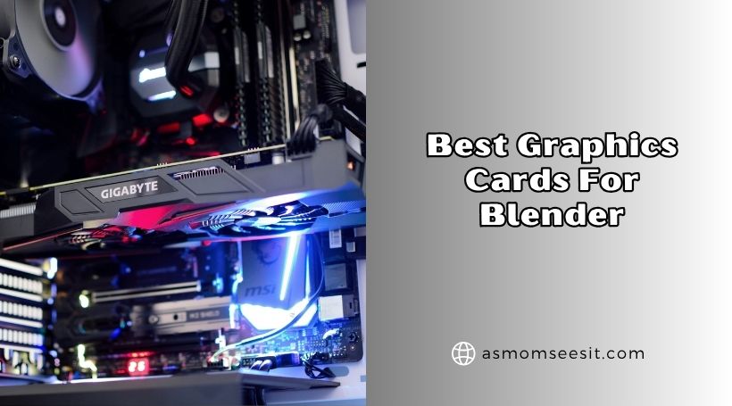 You are currently viewing Our 8 Best Graphics Cards For Blender (2026), Tested and Reviewed