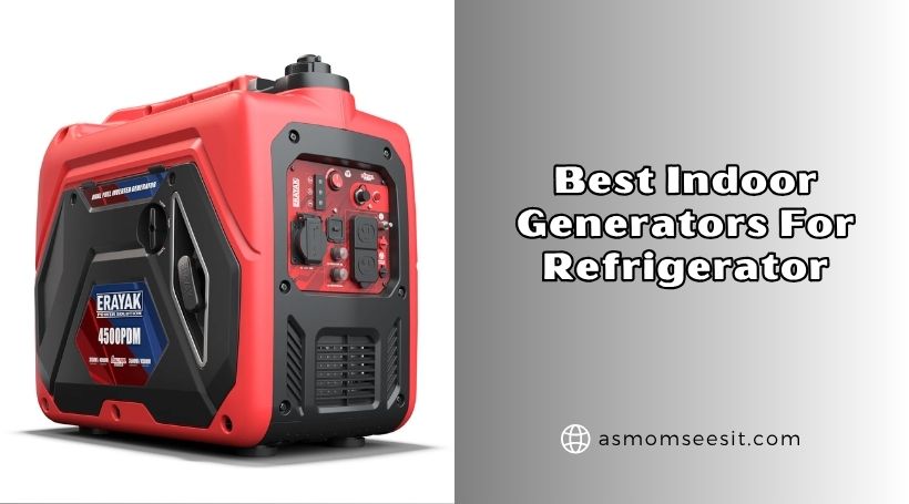 You are currently viewing The 8 Best Indoor Generators For Refrigerator 2026: Top Picks
