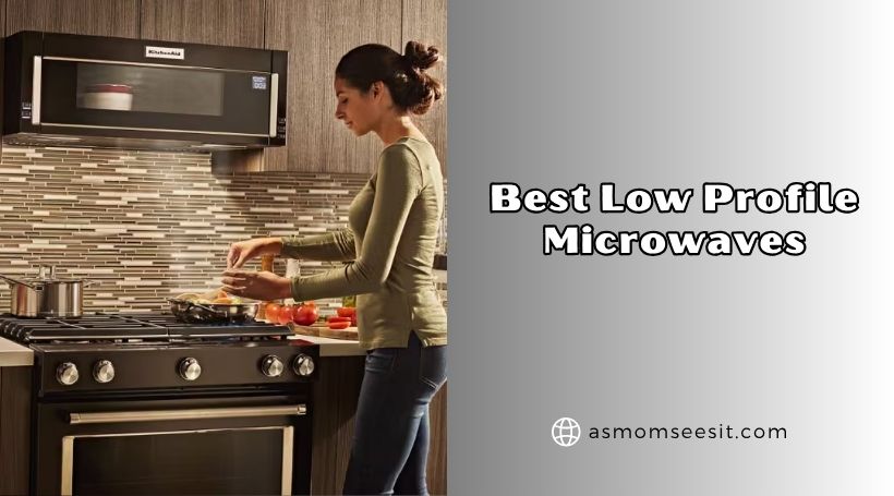 You are currently viewing The 8 Best Low Profile Microwaves Of 2026