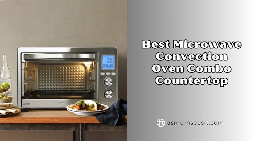 You are currently viewing 8 Best Microwave Convection Oven Combo Countertop – Top Picks Of 2026