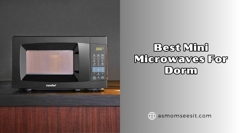 You are currently viewing 8 Best Mini Microwaves For Dorm (2026), Tested and Reviewed