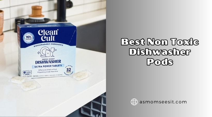 You are currently viewing 8 Best Non Toxic Dishwasher Pods Of 2026, Tested by Experts