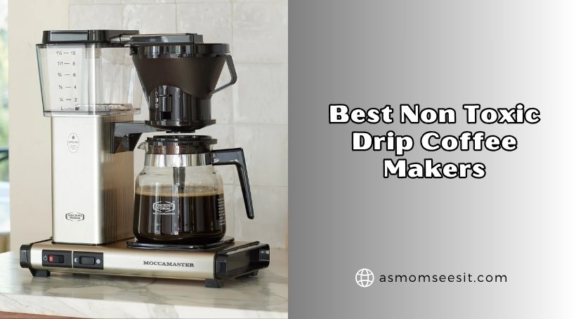 You are currently viewing Top 8 Best Non Toxic Drip Coffee Makers – Top Picks Of 2026