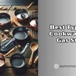 best types of cookware for gas stove