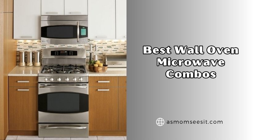 Read more about the article Top 8 Best Wall Oven Microwave Combos Of 2026, Tested by Experts