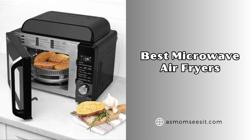 You are currently viewing Our 8 Best Microwave Air Fryers In 2026 – Reviews And Guide