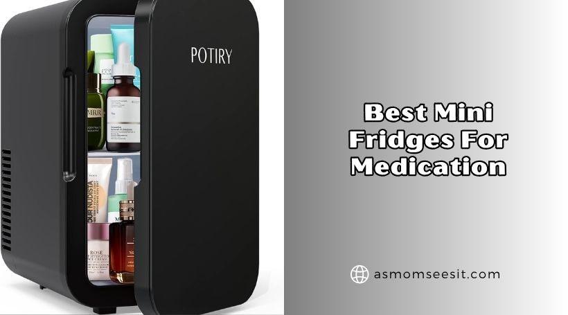 You are currently viewing Top 8 Best Mini Fridges For Medication (2026), Tested and Reviewed
