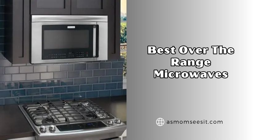 best over the range microwaves