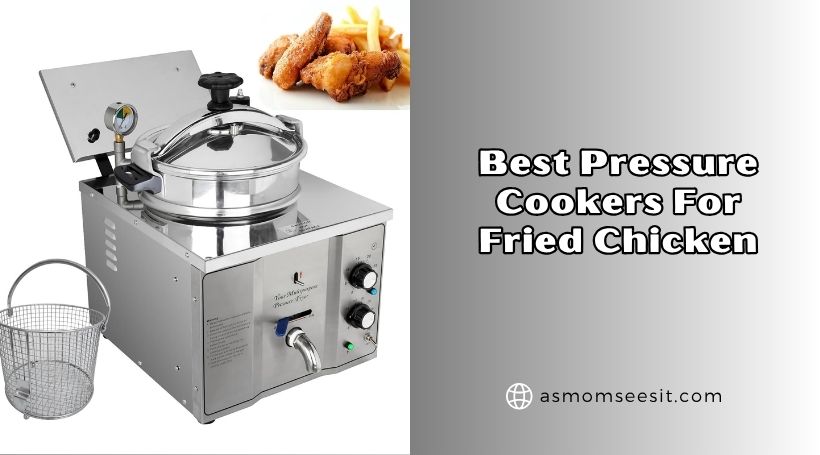 You are currently viewing Top 8 Best Pressure Cookers For Fried Chicken 2026, According to Experts