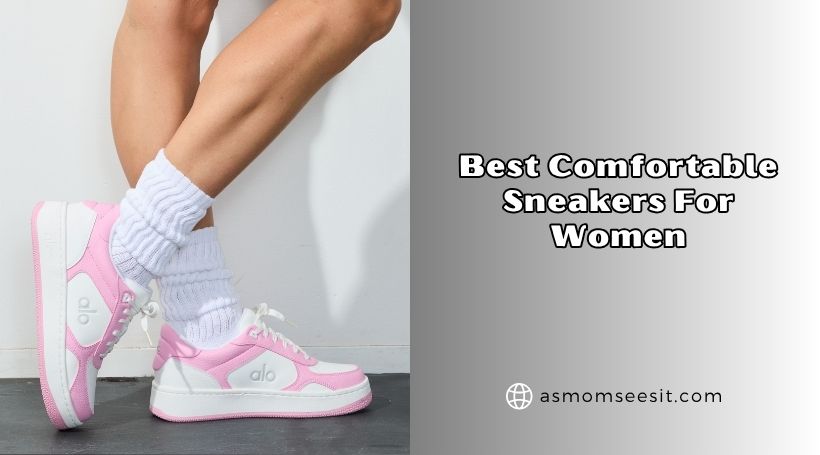 best comfortable sneakers for women
