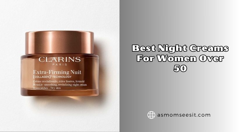 best night creams for women over 50