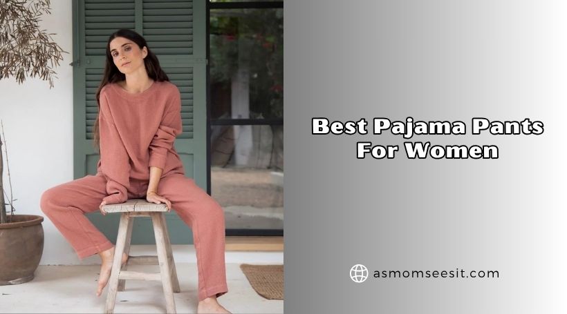 best pajama pants for women