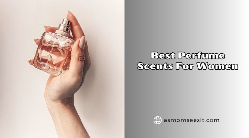 best perfume scents for women