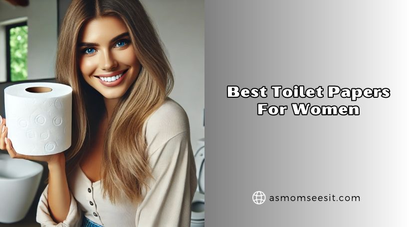 best toilet papers for women