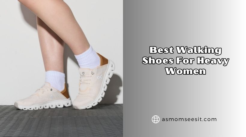 best walking shoes for heavy women