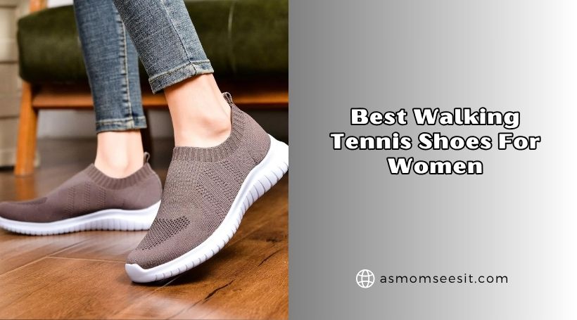 best walking tennis shoes for women